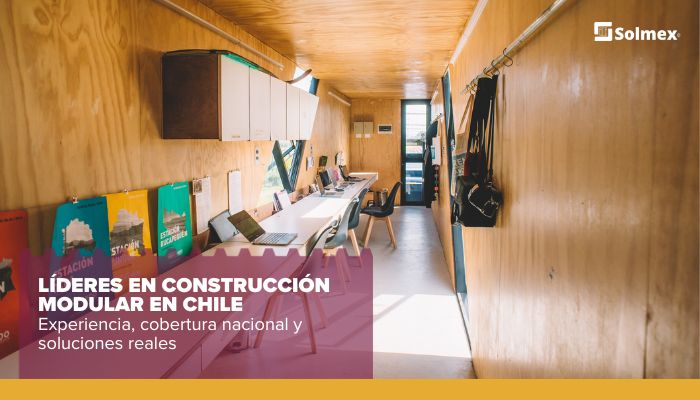 Solmex: líderes en construcción modular en Chile
